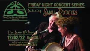 Two Way Street Coffee House Presents Small Potatoes flyer
