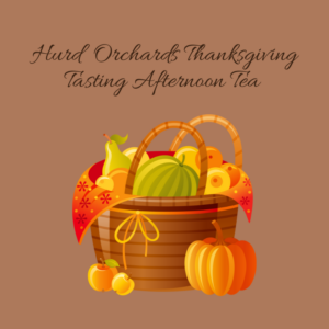 Hurd Orchards Thanksgiving Tasting Afternoon Tea
