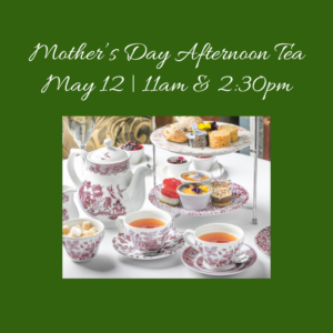 Mother’s Day Afternoon Tea
