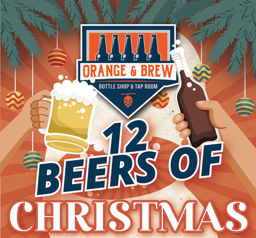 Festive poster with "Orange & Brew Bottle Shop & Tap Room" logo, two hands toasting with a beer mug and a bottle, pine branches above, and the text "12 Beers of Christmas" in bold letters.